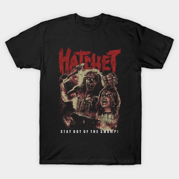 Hatchet, victor crowley, horror, slasher T-Shirt by StayTruePonyboy